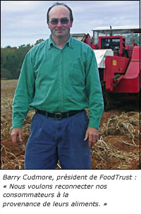 Barry Cudmore, pr&eacute;sident de FoodTrust : &laquo; Nous voulons reconnecter nos consommateurs &agrave; la provenance de leurs aliments. &raquo;