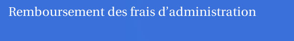 Remboursement des frais d'administration 