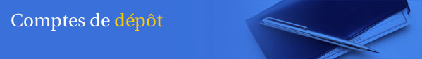 Comptes de d�p�t