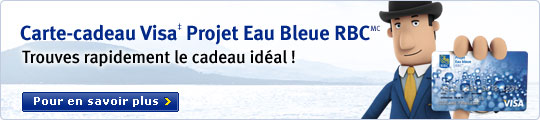 Carte&ndash;cadeau Visa&Dagger; Projet Eau Bleue RBCMC Trouves rapidement le cadeau id&eacute;al! Pour en savoir plus >