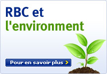 RBC et l'environment. Pour en savoir plus >