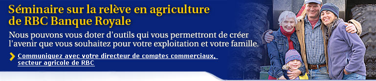 S�minaire sur la rel�ve en agriculture de RBC Banque Royale : Nous pouvons vous doter d'outils qui vous permettront de cr�er l'avenir que vous souhaitez pour votre exploitation et votre famille.