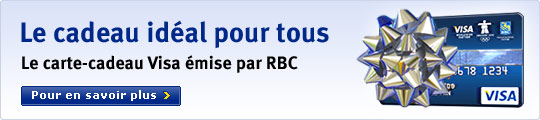 Le cadeau id&eacute;al pour tous. Le carte-cadeau Visa &eacute;mise par RBC.