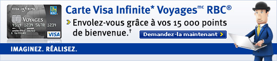 Carte Visa Infinite* VoyagesMC RBC&reg;. Envolez-vous gr�ce � 15 000 points de bienvenue&dagger;. IMAGINEZ. R&Eacute;ALISEZ.