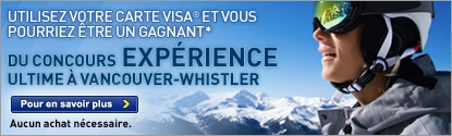 Utilisez votre carte Visa et vous pourriez gagner l�exp�rience ultime � Vancouver-Whistler.