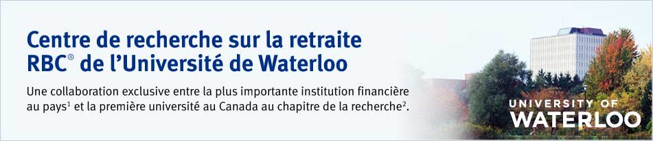 Bienvenue au Centre de recherche sur la retraite RBC® de l’Université de Waterloo. Une collaboration exclusive entre la plus importante institution financière au pays1 et la première université au Canada au chapitre de la recherche2.