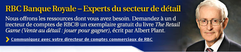 RBC Banque Royale - Albert Plant. Nous offrons les ressources dont vous avez besoin. Demandez � un directeur de comptes de RBC� un exemplaire gratuit du livre The Retail Game, �crit par Albert Plant.