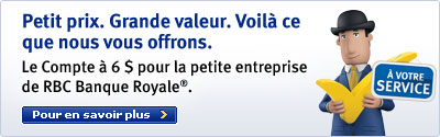 Petit prix. Grande valeur. Voil&agrave; ce que nous vous offrons. Le Compte &agrave; 6 $ pour la petite entreprise de RBC Banque Royale&reg;.