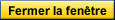 Fermer la fenêtre