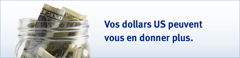 Enfin, un meilleur endroit pour garder vos dollars américains. Compte Épargne US @ intérêt élevé RBC >Aucun solde minimal >Aucuns frais mensuels