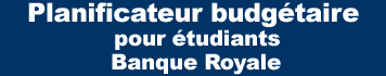 Planificateur budgtaire pour tudiants Banque Royale