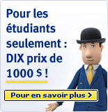 Pour les �tudiants seulement: DIX prix de 1000 $ ! Pour en savoir plus.