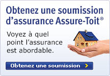 Obtenez une soumission d'assurance Assure-Toit. Voyez à quel point l'assurance est abordable.