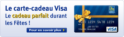 Le carte-cadeau Visa. Le cadeau parfait durant les F&ecirc;tes ! Pour en savoir plus >