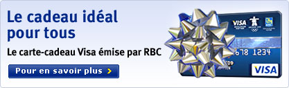 Le cadeau id�al pour tous. Le carte-cadeau Visa &eacute;mise par RBC.