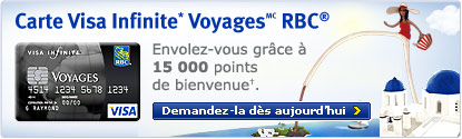 Carte Visa Infinite* VoyagesMC RBC&reg;. Envolez-vous gr�ce � 15 000 points de bienvenue&dagger;.