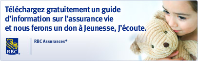 T&eacute;l&eacute;chargez gratuitement un guide d'information sur l'assurance vie et nous ferons un don &agrave; Jeunesse, J'&eacute;coute.