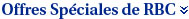 Offres Sp�ciales de RBC