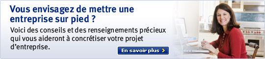 Vous envisagez de mettre une entreprise sur pied ? Voici des conseils et des renseignements pr&eacute;cieux qui vous aideront &agrave; concr&eacute;tiser votre projet d'entreprise.