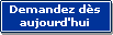Demandez d�s aujourd'hui