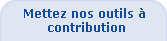 Mettez nos outils � contribution