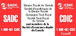 Banque Royale du Canada Societe d'hypotheques de la Banque Royale. Corropognie Trust Royal Societe Trust Royaledu Canada. sent membres de la Societe d'assurance depots du canada