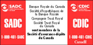 Banque Royale du Canada, Société d'hypothèques de la Banque Royale, Compagnie Trust Royal, Société Trust Royal du Canada sont membres de la Société d'assurance-dépôts du Canada