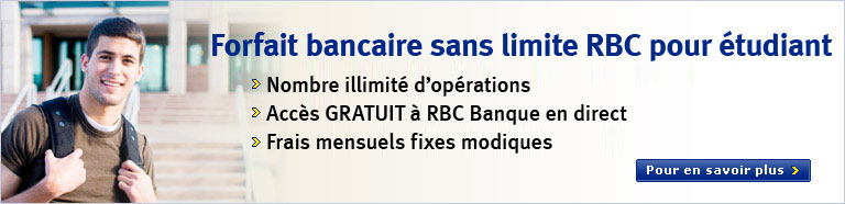 Forfait bancaire sans limite RBC pour &eacute;tudiant. Nombre illimit&eacute; d'op&eacute;rations. Acc&egrave;s GRATUIT &agrave; RBC Banque en direct. Frais mensuels fixes modiques. Pour en savoir plus.