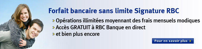 Forfait bancaire sans limite Signature RBC. Op&eacute;rations illimit&eacute;es moyennant des frais mensuels modiques. Acc&egrave;s GRATUIT &agrave; RBC Banque en direct et bien plus encore. En savoir plus
