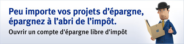 Peu importe vos projets d'&eacute;pargne, &eacute;pargnez &agrave; l'abri de l'imp&ocirc;t. Ouvrir un compte d'&eacute;pargne libre d'imp&ocirc;t