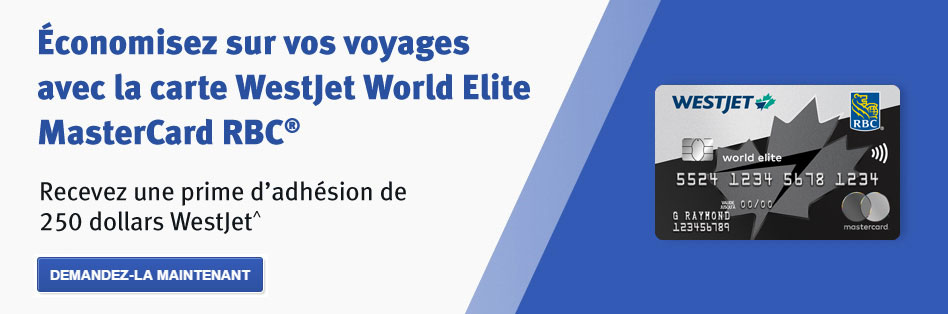 Save money on travel with the WestJet RBC® World Elite MasterCard‡ Get 250 WestJet dollars‡ as a welcome bonus^